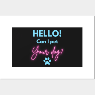 Hello! Can I Pet Your dog? Posters and Art